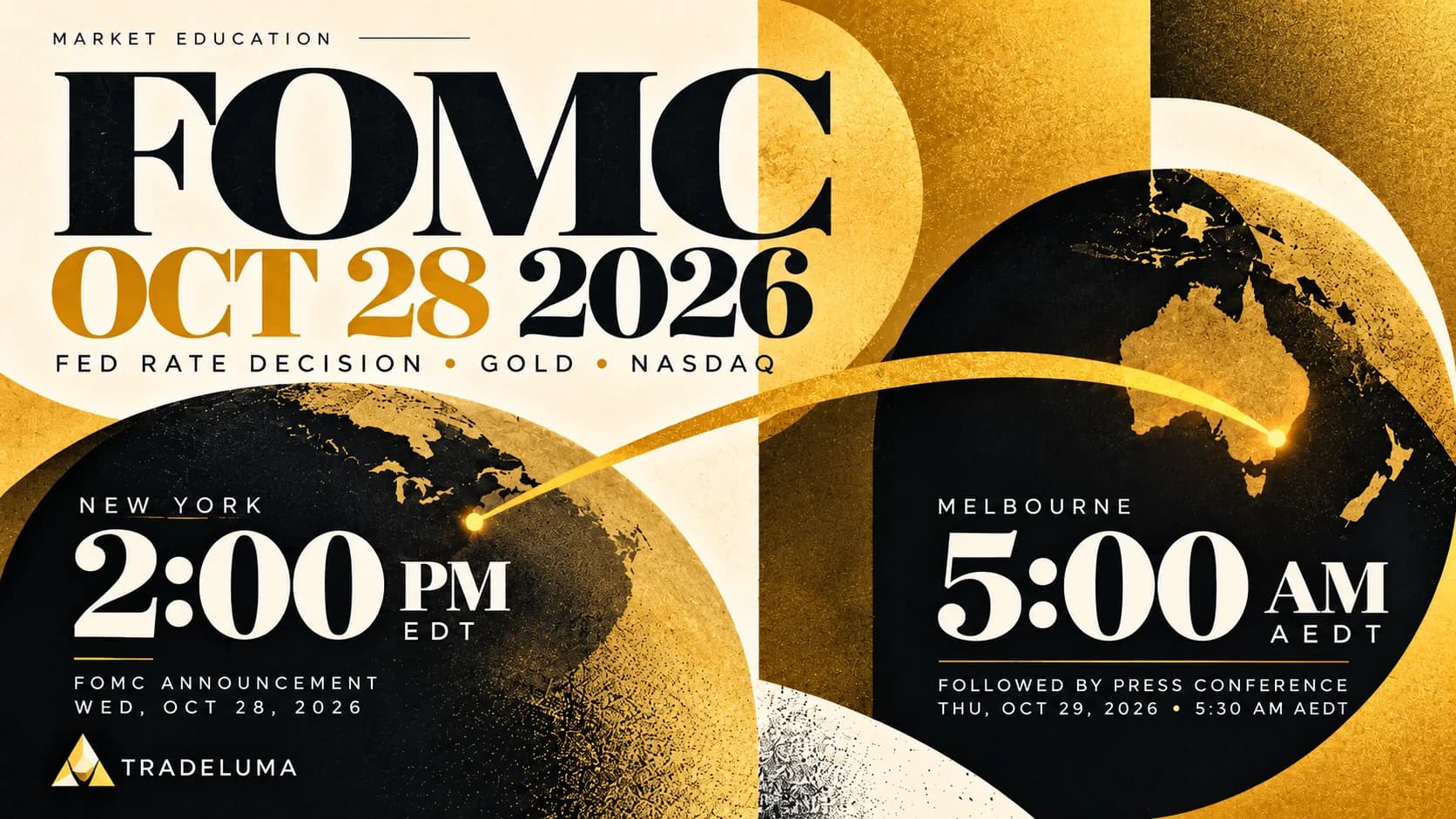 TradeLuma FOMC October 28 2026 rate decision schedule: New York 2:00 PM EDT and Melbourne 5:00 AM AEDT on October 29, with gold and Nasdaq market impact in a premium editorial event poster. Scheduled times, not a decision result.